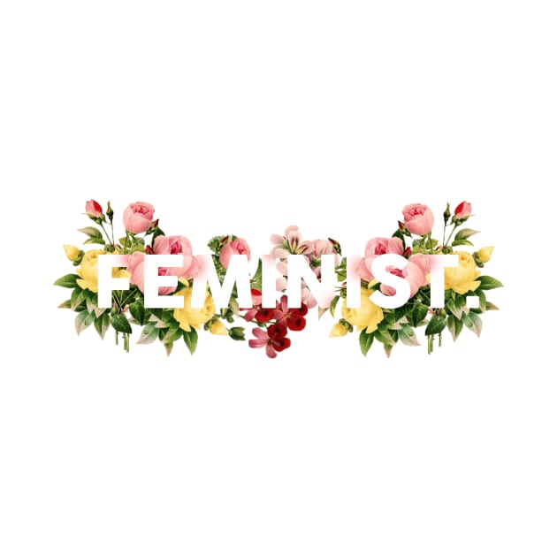 Feminist - Feminism - Flower Design by LiTshirt