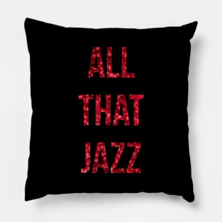 All That Jazz Pillow