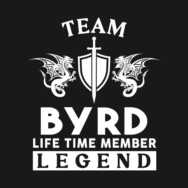 Byrd Name T Shirt - Byrd Life Time Member Legend Gift Item Tee by unendurableslemp118