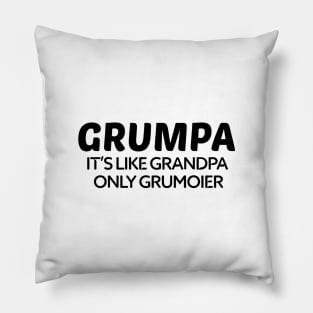 Grumpa It's Like Grandpa Only Grumpier Father's Day Gift Ideas Fathers Day Shirt 2020 For Grandpa Papa Daddy Dad Pillow