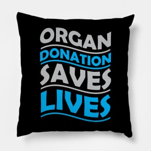 Organ Donation saves lives Pillow