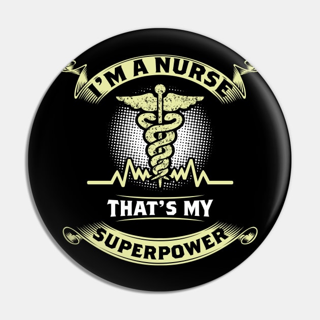 I'm A Nurse What's Your Superpower| Proud Registered Nurse Shirts Pin by GigibeanCreations