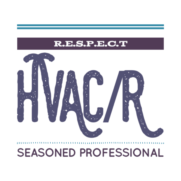 Respect Hvac/r Seasoned Professional by The Hvac Gang