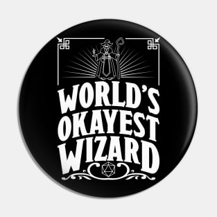 D&D Worlds Okayest Wizard Pin