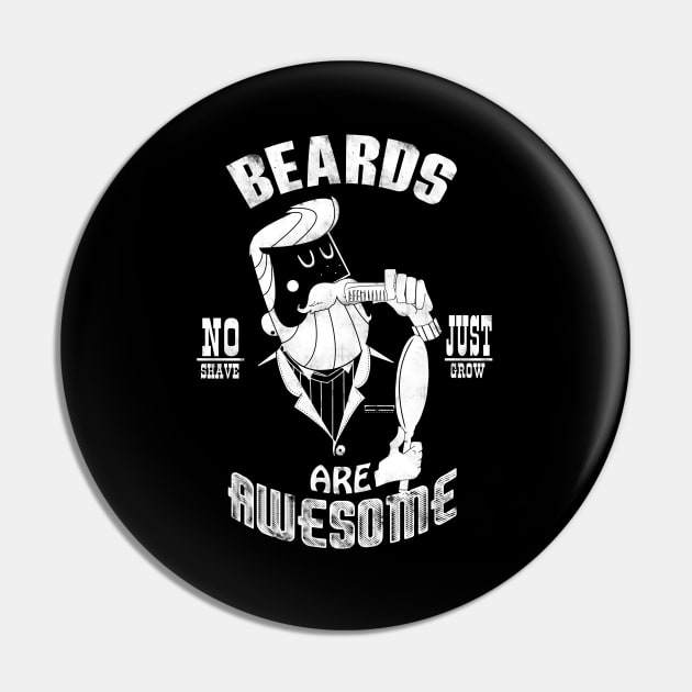 Beards are Awesome Pin by bykai