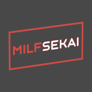 MILFsekai T-Shirt