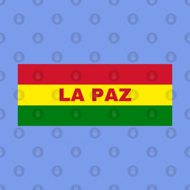 La Paz City in Bolivian Flag Colors by aybe7elf