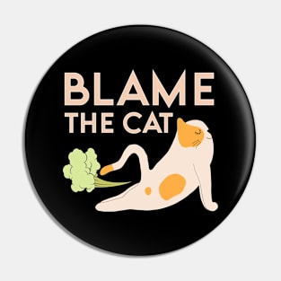 Blame The Cat Humor Pin