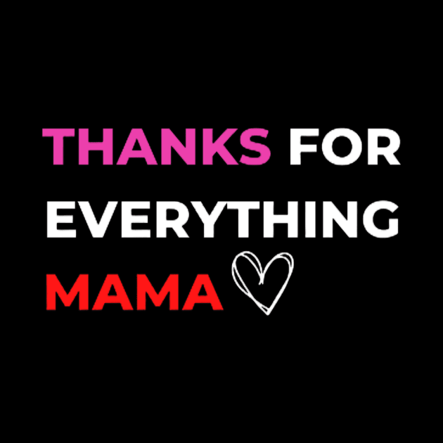 Thanks For Everything Mama by PhotoSphere