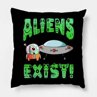 Aliens Exist! Pillow