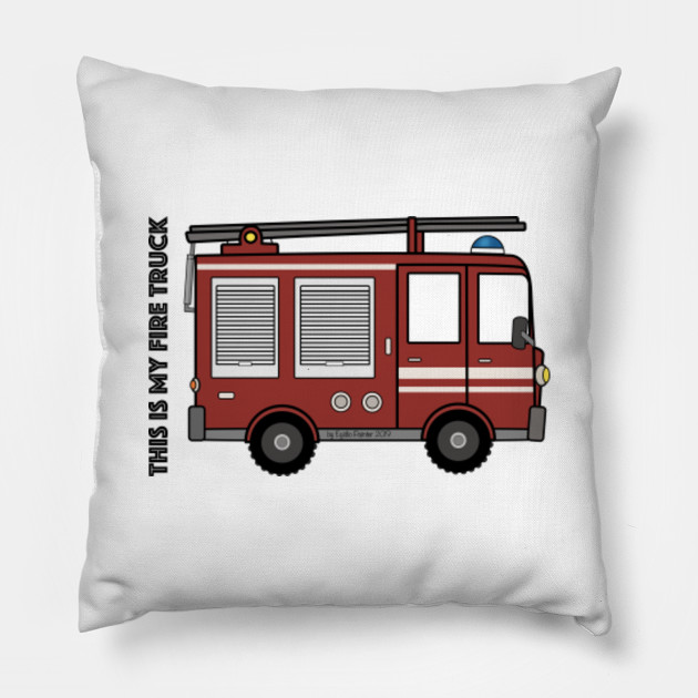 This Is My Fire Truck Fire Truck For Kids Pillow Teepublic
