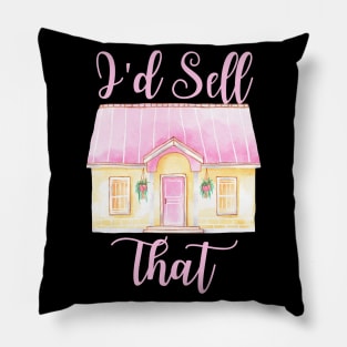 Funny Women's Realtor Gift - I'd Sell That Pillow
