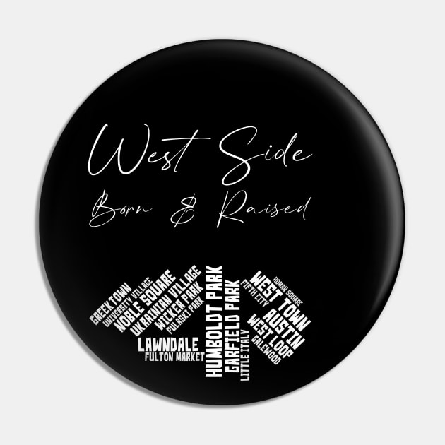 West Side Chicago: Born & Raised Pin by Plus Size in Chicago