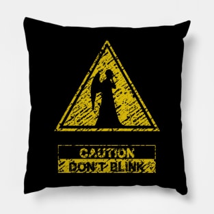 Don't Blink Pillow