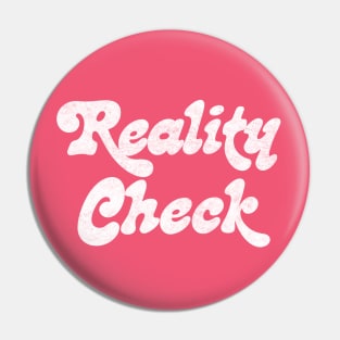 Reality Check //// Retro Style Typography Design Pin