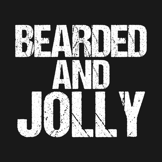 Funny Christmas Tshirt Bearded and Jolly Holiday Quote by TellingTales