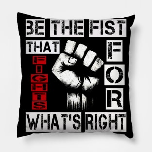 Raise Your Fist for Justice Pillow