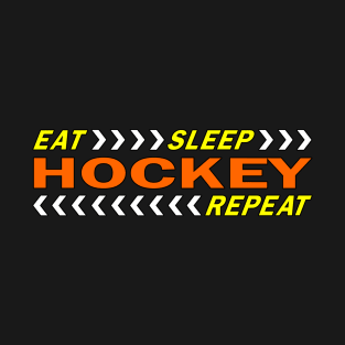 Eat sleep hockey repeat t shirt. T-Shirt