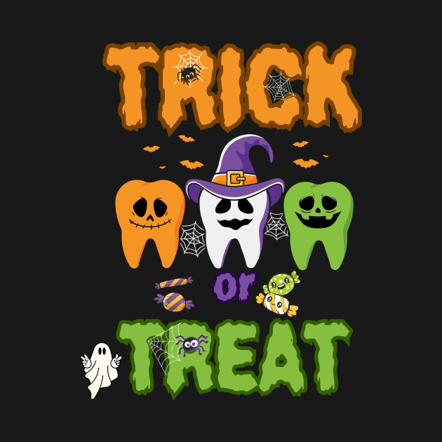 Trick or Treat, Funny Dental Halloween, Treat Dentist by DesingHeven