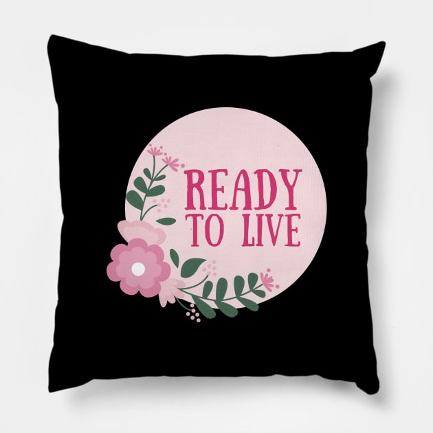 Ready to live Pillow by Feminist Vibes