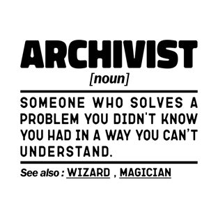 Funny Archivist Noun Sarcstic Sayings Archivist Humor Quotes Cool T-Shirt