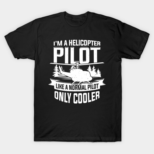 Helicopter Pilot T-Shirt Helicopter Pilot T-Shirt