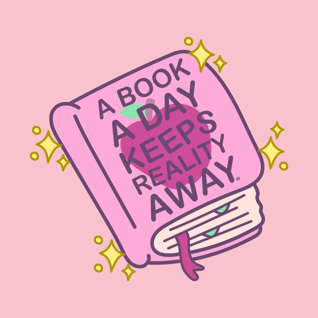 A Book A Day Keeps Reality Away - Cute Book Lover Doodle by FatCatSwagger