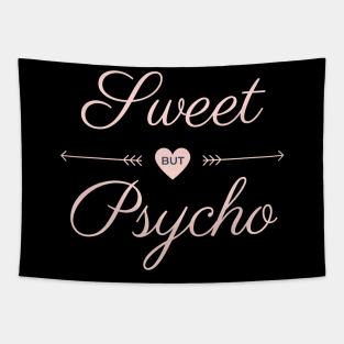 Sweet but psycho pink text design Tapestry