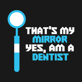 Dentists T-Shirt