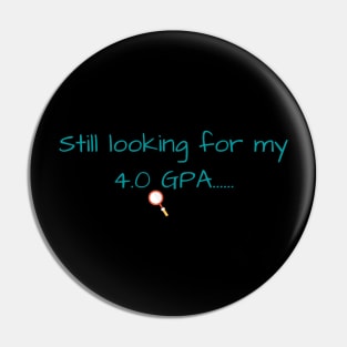 Still Looking for my 4.0 GPA Pin