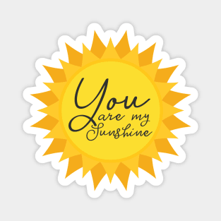 You Are My Sunshine Romantic Love Quote for Valentines or Anniversary Magnet