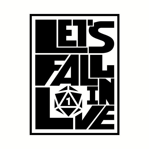 DnD Design Let's Fail in Love by OfficialTeeDreams