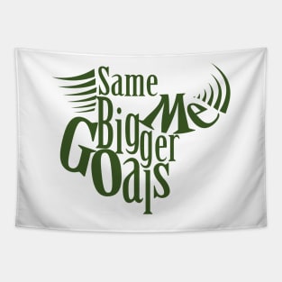 Same Me Bigger Goals!! Tapestry