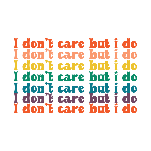 I don't care but I do by Vintage Dream