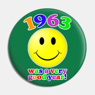 1963 Was A Very Good Year! Pin