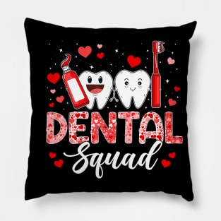 Dental Squad Dental Assistant Dentist Happy Valentine_s Day Pillow