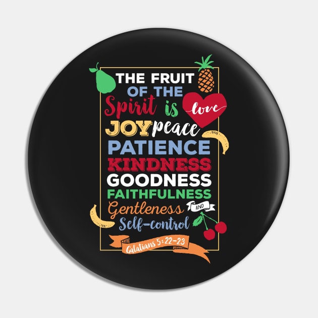 Fruit of the spirit, Galatians 5:23, the fruit of the Spirit is love, joy, peace, forbearance, kindness, goodness, faithfulness, gentleness and self-control Pin by BWDESIGN