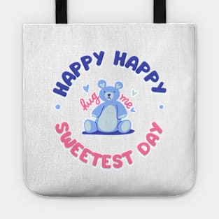 Happy sweetest day my sweet cute bear Tote