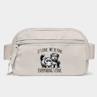 It's Fine. We're Fine. Everything's Fine. cat and dog design Bag