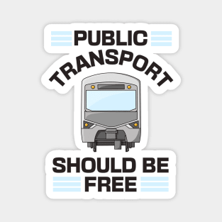 Public Transport Should Be Free Magnet