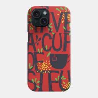 have a cup of tea stfu Phone Case