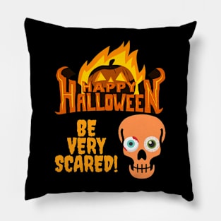 Happy Halloween Flame Pumpkin Skull Spooky Be Very Scared Pillow