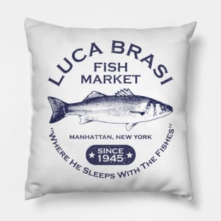 Luca Brasi Fish Market - Since 1945 Pillow