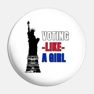 Voting Like a Girl Pin