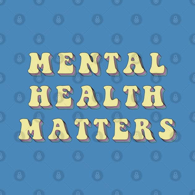 Mental Health Matters by Gold Star Creative