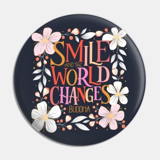 Smile and the world changes, buddha quote with florals Pin