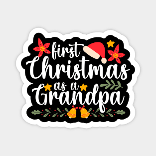 first christmas as a grandpa Funny Xmas Christmas first christmas as a grandpa Magnet