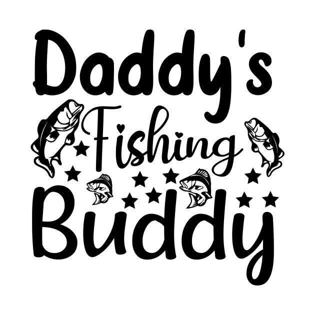 Daddy's Fishing Buddy by Dream zone