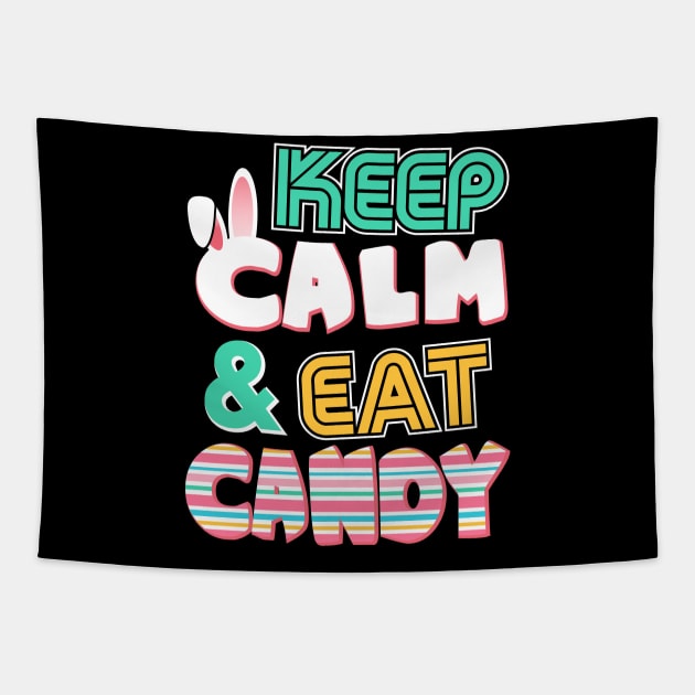 Cute Keep Calm & Eat Candy Easter Bunny Holiday Tapestry by theperfectpresents