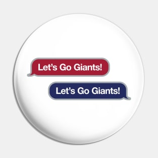 Let's Go Giants Text Message Pin